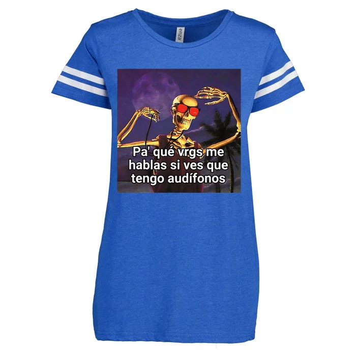 Pa Que Vergs Me Hablas Si Ves Que Tengo Audifonos Enza Ladies Jersey Football T-Shirt