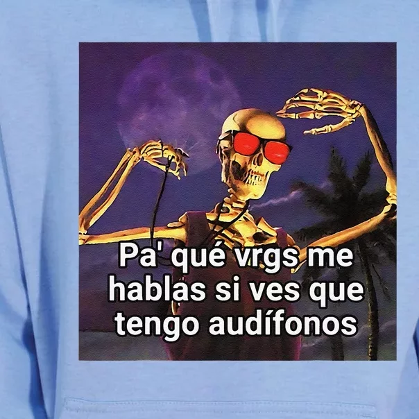 Pa Que Vergs Me Hablas Si Ves Que Tengo Audifonos Unisex Surf Hoodie