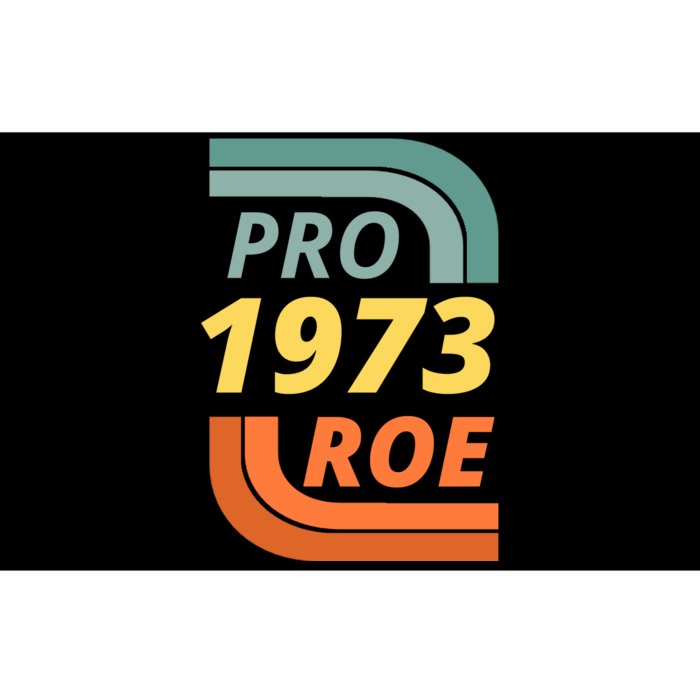 Pro Roe 1973 Roe Vs Wade Pro Choice Bumper Sticker