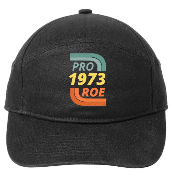 Pro Roe 1973 Roe Vs Wade Pro Choice 7-Panel Snapback Hat