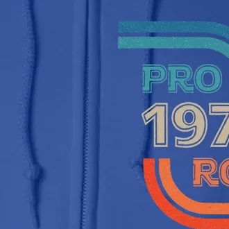 Pro Roe 1973 Roe Vs Wade Pro Choice Womens Rights Full Zip Hoodie