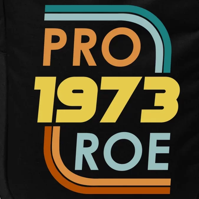 Pro Roe 1973 Reproductive Rights Pro Choice V Wade Impact Tech Backpack