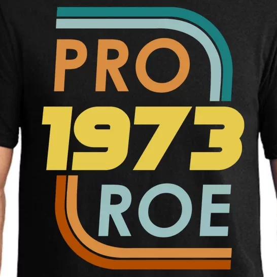 Pro Roe 1973 Reproductive Rights Pro Choice V Wade Pajama Set