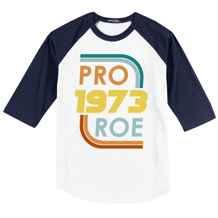 Pro Roe 1973 Reproductive Rights Pro Choice V Wade Baseball Sleeve Shirt