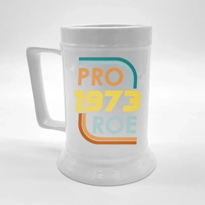 Pro Roe 1973 Reproductive Rights Pro Choice V Wade Front & Back Beer Stein