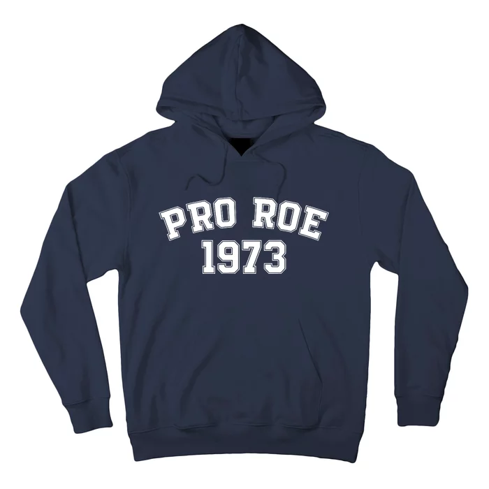 Pro Roe 1973 Hoodie