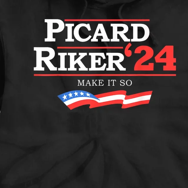 Picard Riker 2024 Make It So American Flag Funny Political Tie Dye Hoodie