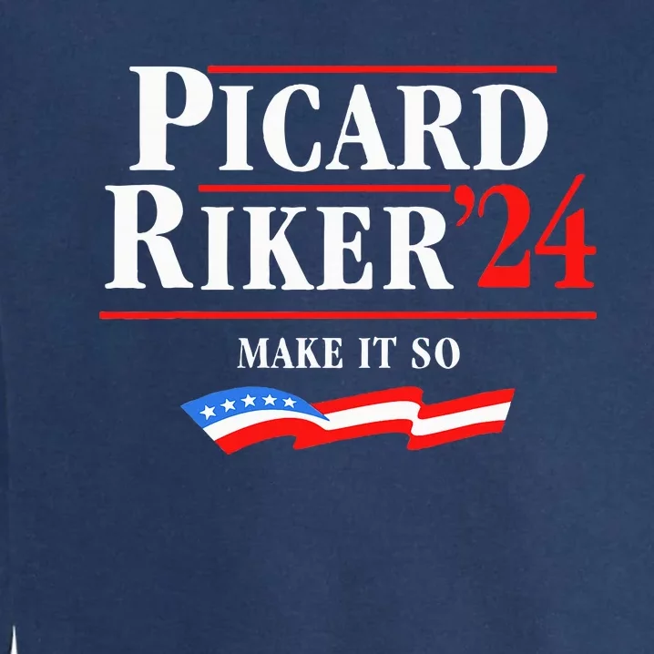 Picard Riker 2024 Make It So American Flag Funny Political Garment-Dyed Sweatshirt