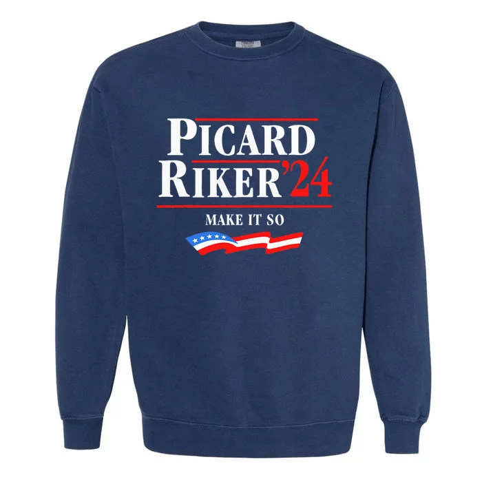 Picard Riker 2024 Make It So American Flag Funny Political Garment-Dyed Sweatshirt