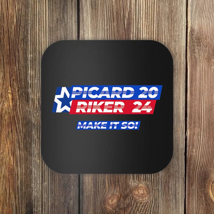 Picard Riker 2024 Make It So Politics Election Parody Coaster