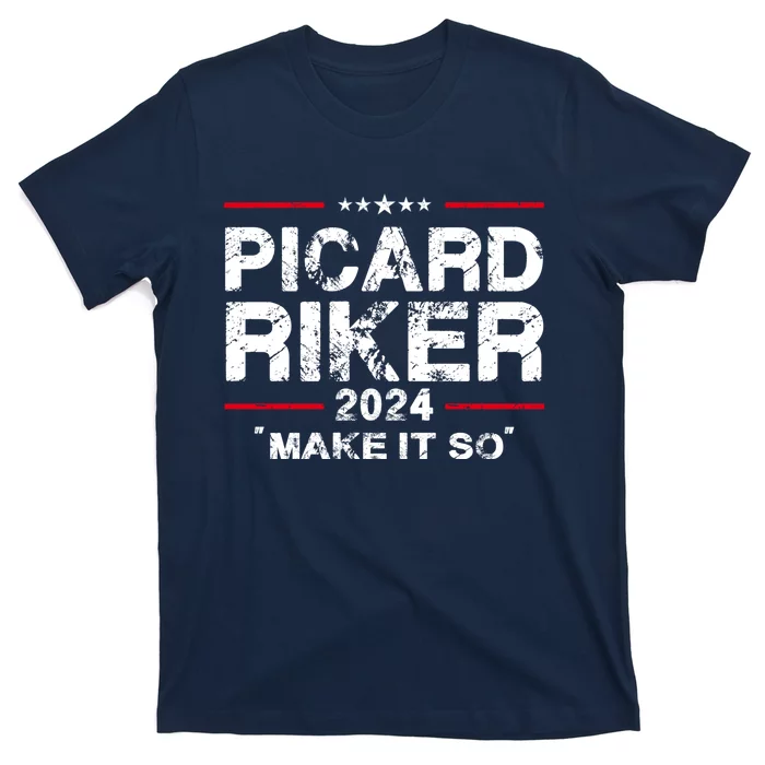 Picard Riker 24 Make It So For President 2024 T-Shirt