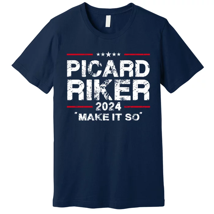 Picard Riker 24 Make It So For President 2024 Premium T-Shirt