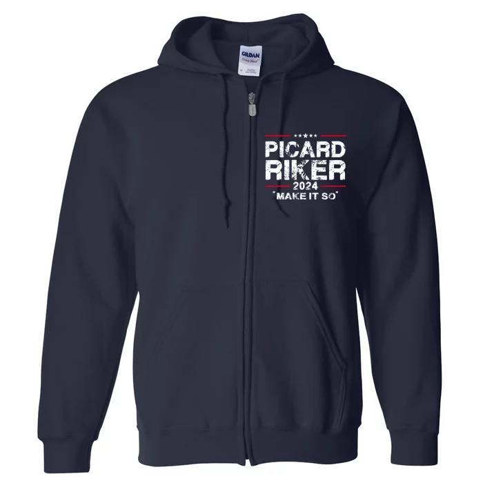 Picard Riker 24 Make It So For President 2024 Full Zip Hoodie