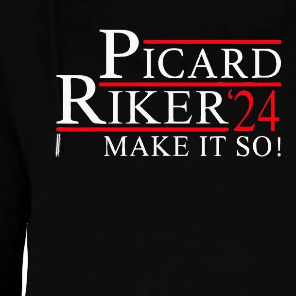 Picard Riker 24 Make It So For President 2024 Womens Funnel Neck Pullover Hood