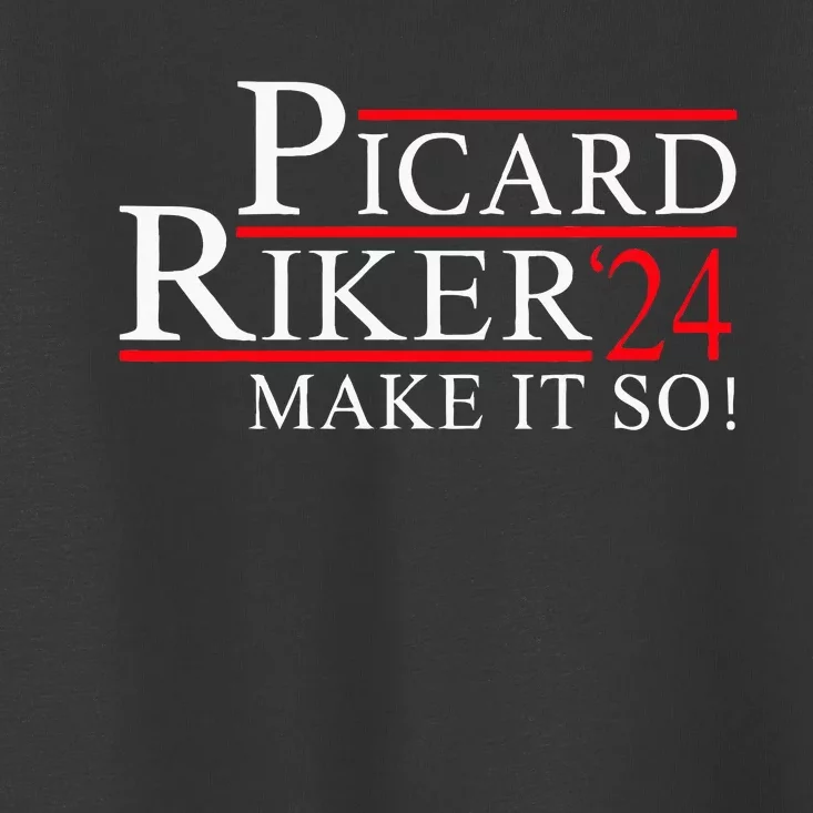 Picard Riker 24 Make It So For President 2024 Toddler T-Shirt