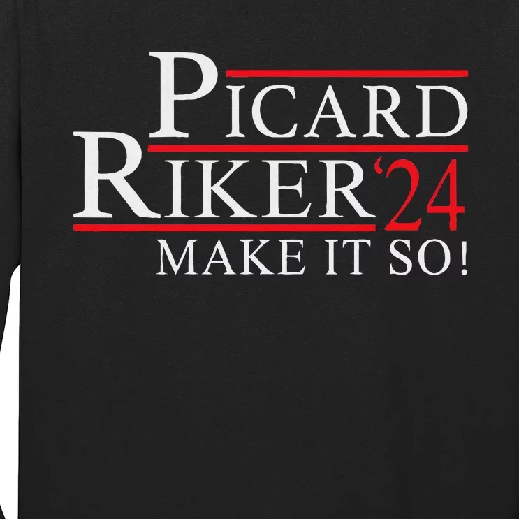 Picard Riker 2024 Presidential Campaign Long Sleeve Shirt