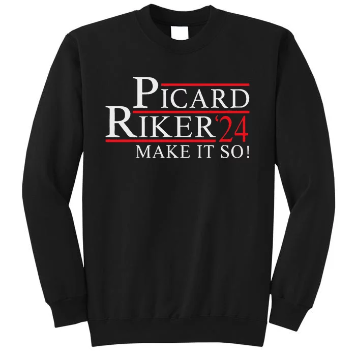 Picard Riker 2024 Presidential Campaign Tall Sweatshirt