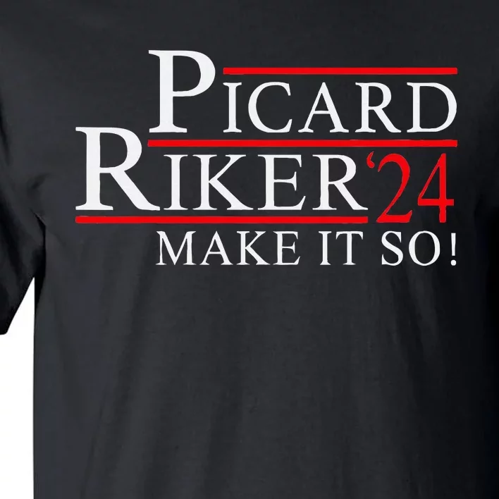 Picard Riker 24 Make It So Campaign Tall T-Shirt