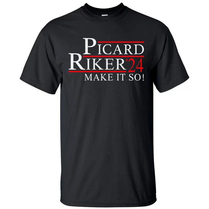 Picard Riker 24 Make It So Campaign Tall T-Shirt