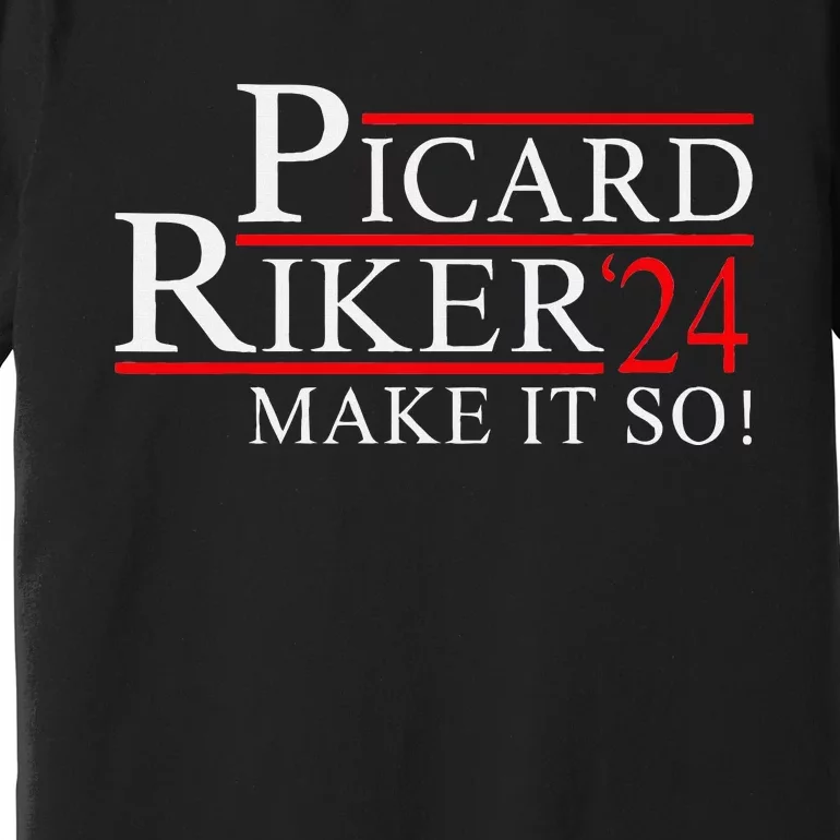 Picard Riker 24 Make It So Campaign Premium T-Shirt