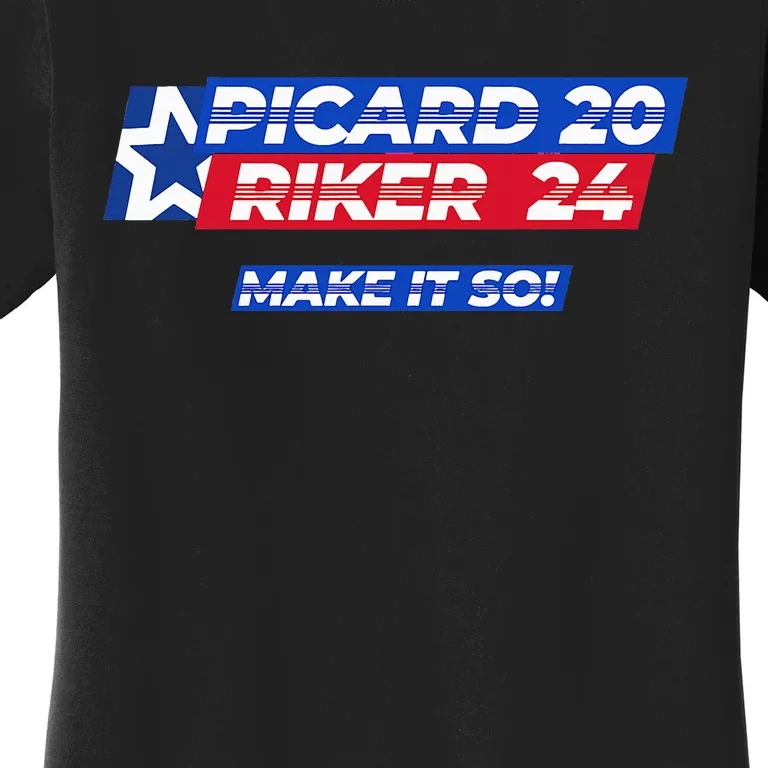 Picard Riker 2024 Make It So Politics Election Parody Women's T-Shirt