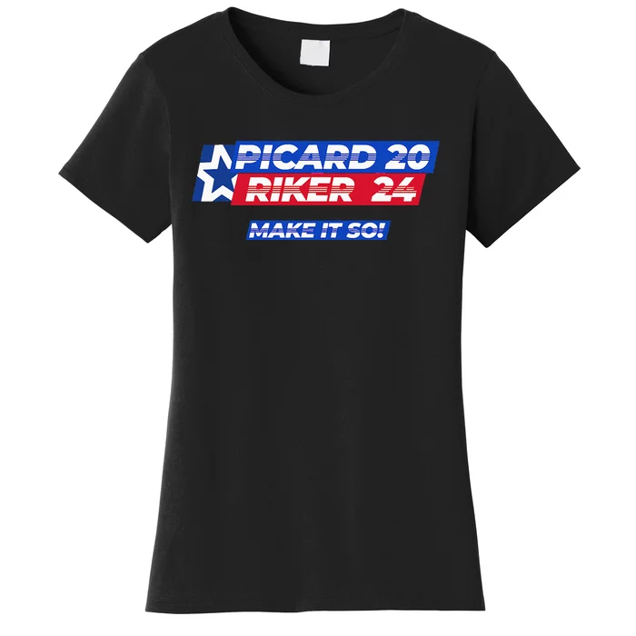 Picard Riker 2024 Make It So Politics Election Parody Women's T-Shirt