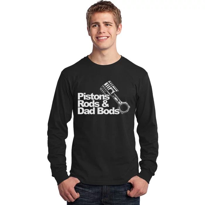 Pistons Rods And Dad Bods Engineer Classic Car Tall Long Sleeve T-Shirt