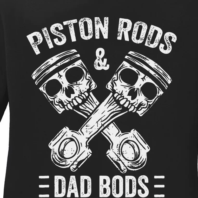 Piston Rods And Dad Bods Diesel Car Mechanic Garage Auto Ladies Long Sleeve Shirt