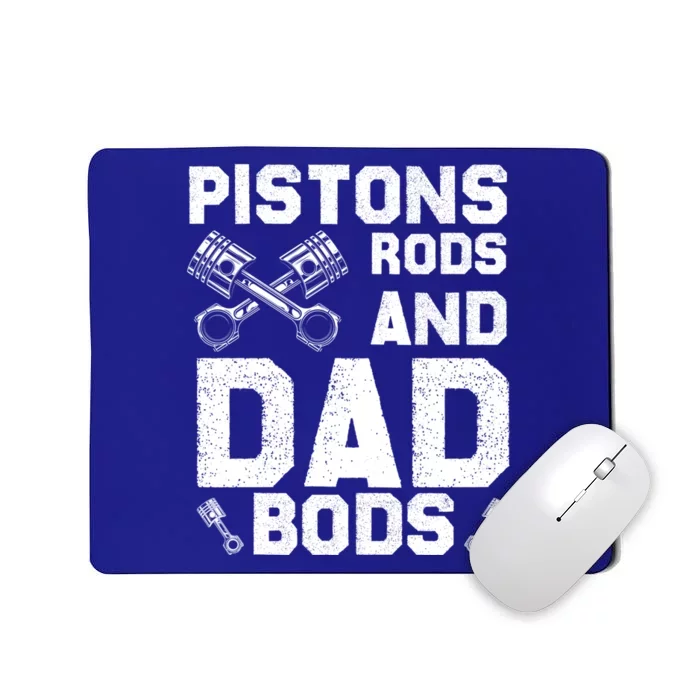 Pistons Rods And Dad Bods Mechanic Garage Dad Maintenance Funny Gift Mousepad