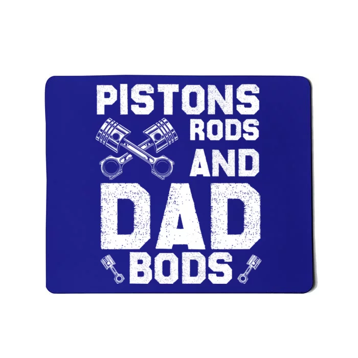 Pistons Rods And Dad Bods Mechanic Garage Dad Maintenance Funny Gift Mousepad