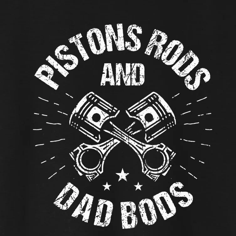 Pistons Rods And Dad Bods Funny Mechanic Dad Women's Crop Top Tee