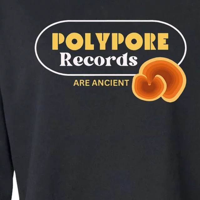 Polypore Records Are Ancient Cropped Pullover Crew