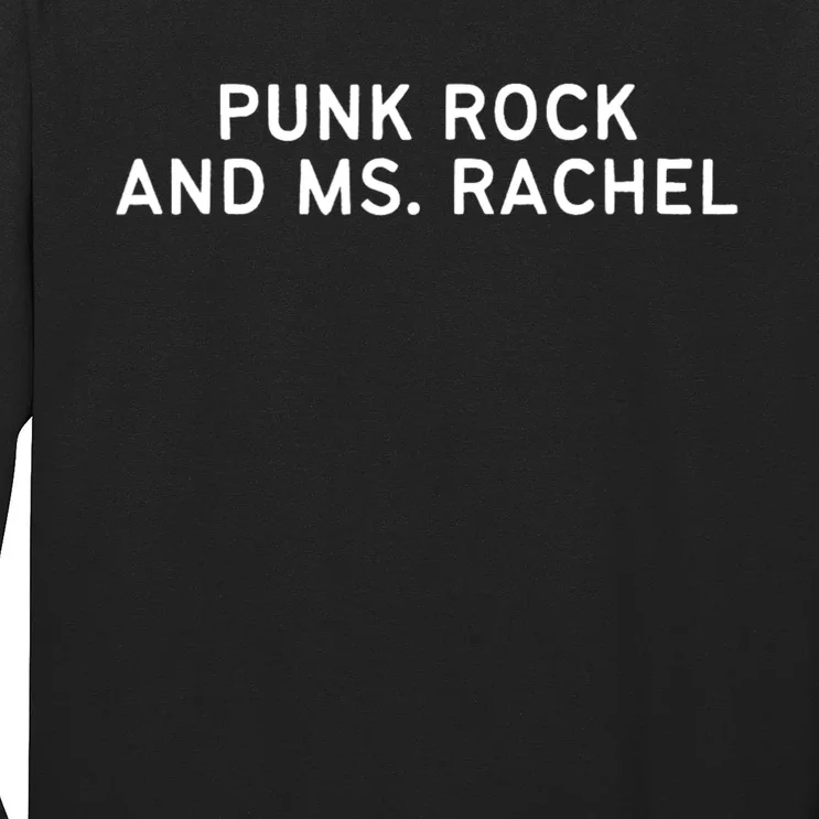 Punk Rock And Ms Rachel Funny Ms Rachel Parent Long Sleeve Shirt