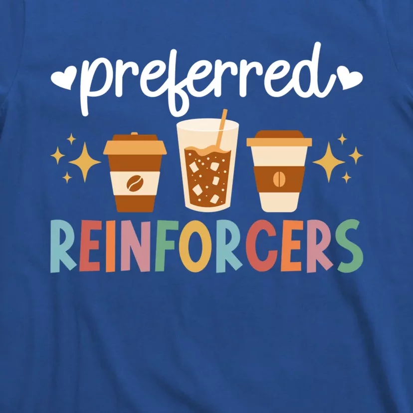 Preferred Reinforcers Aba Therapist Aba Therapy Gift T-Shirt