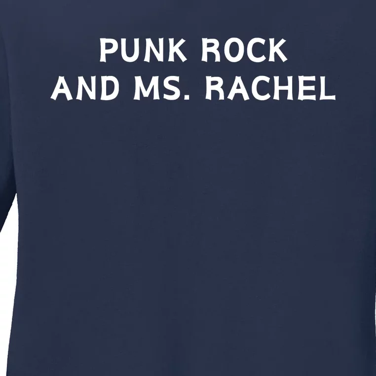 Punk Rock And Ms Rachel Funny Ms Rachel Parent Ladies Long Sleeve Shirt