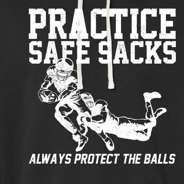 Practice Safe Sacks Funny Football Garment-Dyed Fleece Hoodie