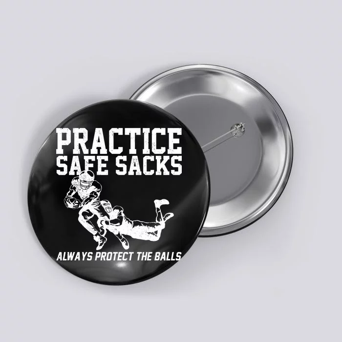 Practice Safe Sacks Funny Football Button