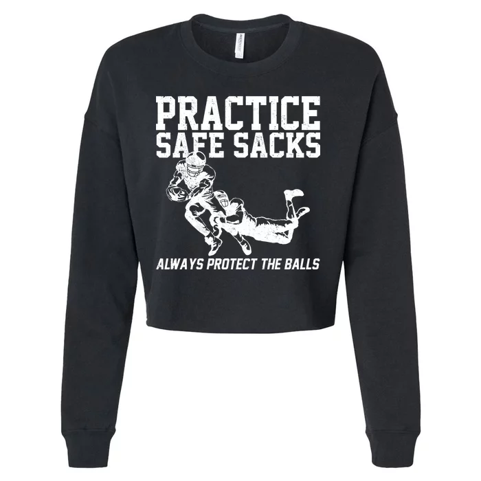 Practice Safe Sacks Funny Football Cropped Pullover Crew