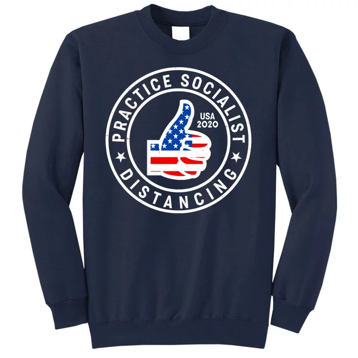 Practice Socialist Distancing Emblem USA Flag Thumbs Up Tall Sweatshirt