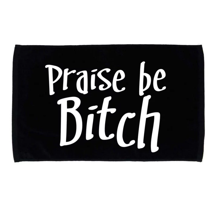 Praise Be, Bitch Microfiber Hand Towel