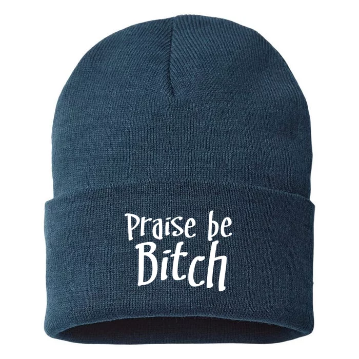 Praise Be, Bitch Sustainable Knit Beanie