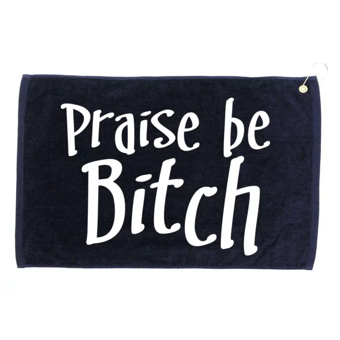 Praise Be, Bitch Grommeted Golf Towel