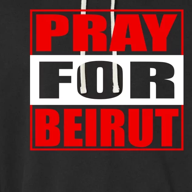 Pray For Beirut Garment-Dyed Fleece Hoodie