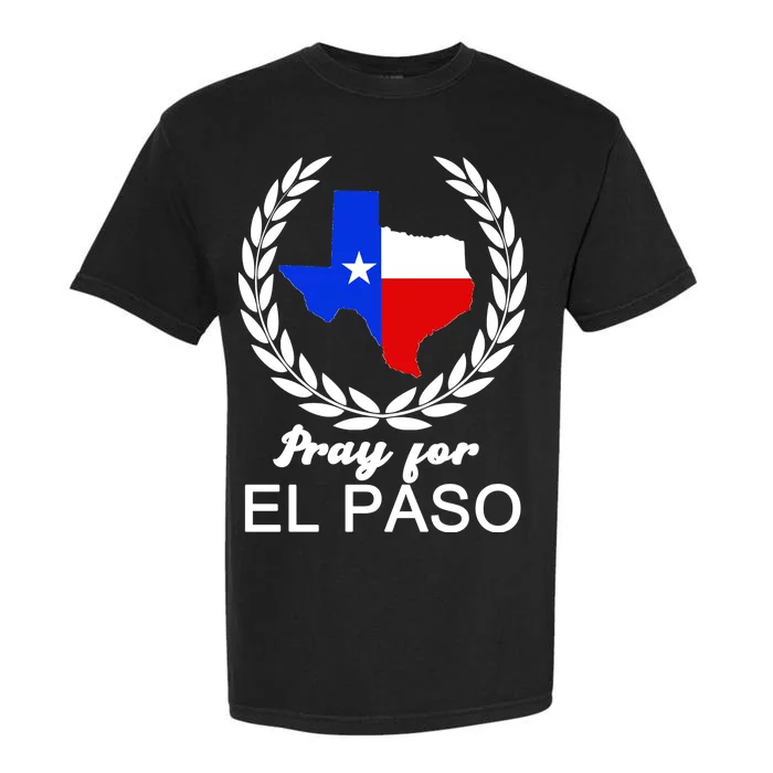 Pray For El Paso Garment-Dyed Heavyweight T-Shirt