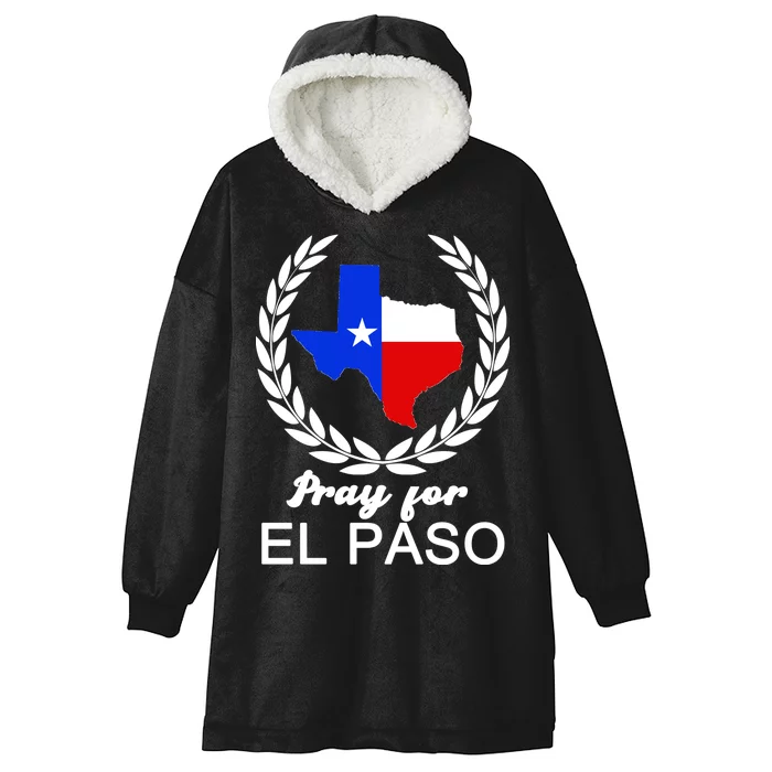 Pray For El Paso Hooded Wearable Blanket