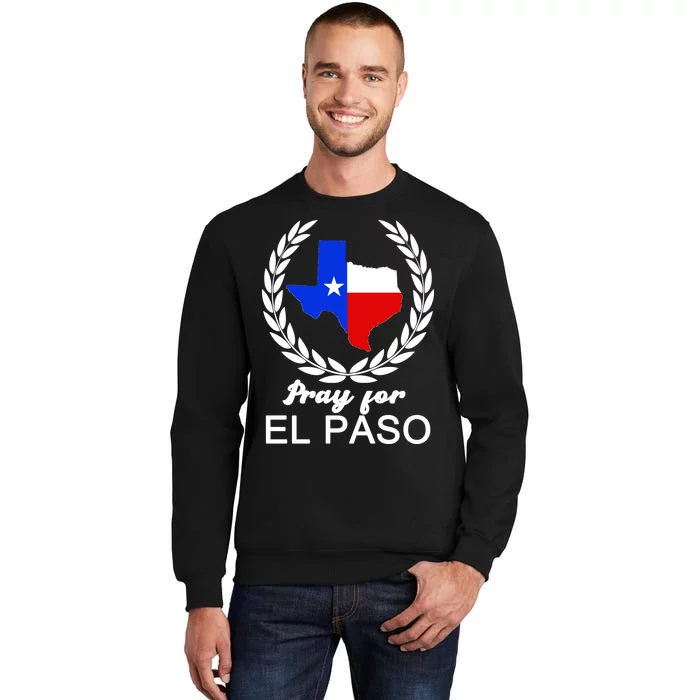 Pray For El Paso Tall Sweatshirt