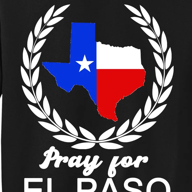 Pray For El Paso Tall Sweatshirt