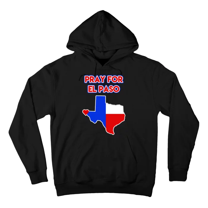 Pray For El Paso Texas Hoodie