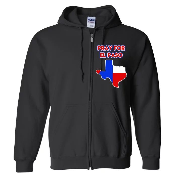 Pray For El Paso Texas Full Zip Hoodie