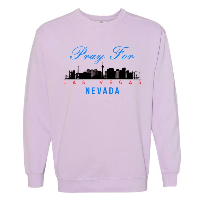 Pray For Las Vegas Nevada Garment-Dyed Sweatshirt